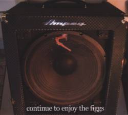 The Figgs : Continue to Enjoy the Figgs - Vol. 2 The Figgs : Continue to Enjoy the Figgs - Vol. 2